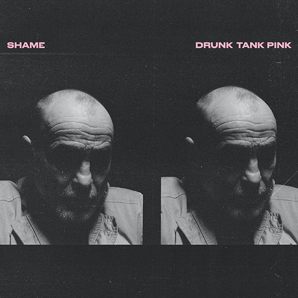 SHAME - Drunk Tank Pink (2021)