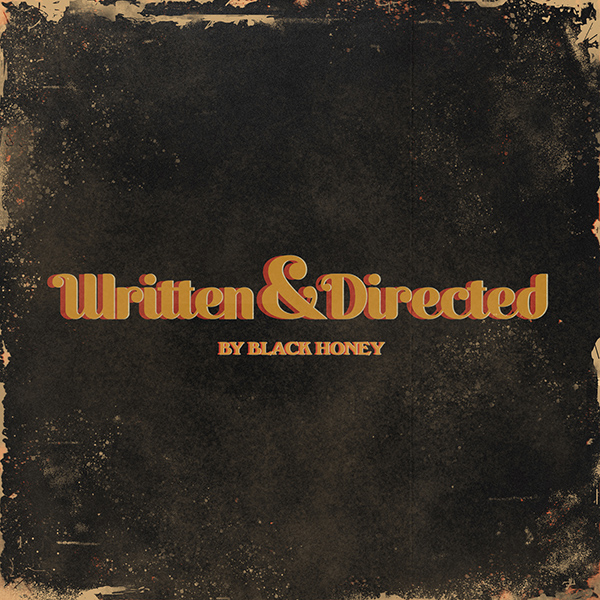 BLACK HONEY - Written and Directed (2021)