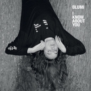 BLUMI - "I Know About You" - Sortie le 30 avril 2021