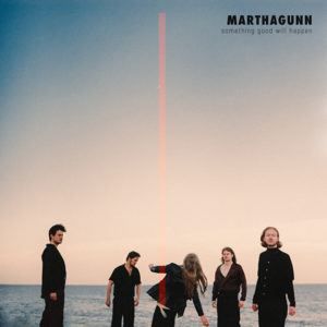 MarthaGunn - Something Good Will Happen (2021)