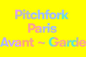 Pitchfork Avant-Garde : la programmation détaillée