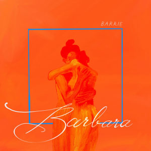 BARRIE - Barbara (2022)