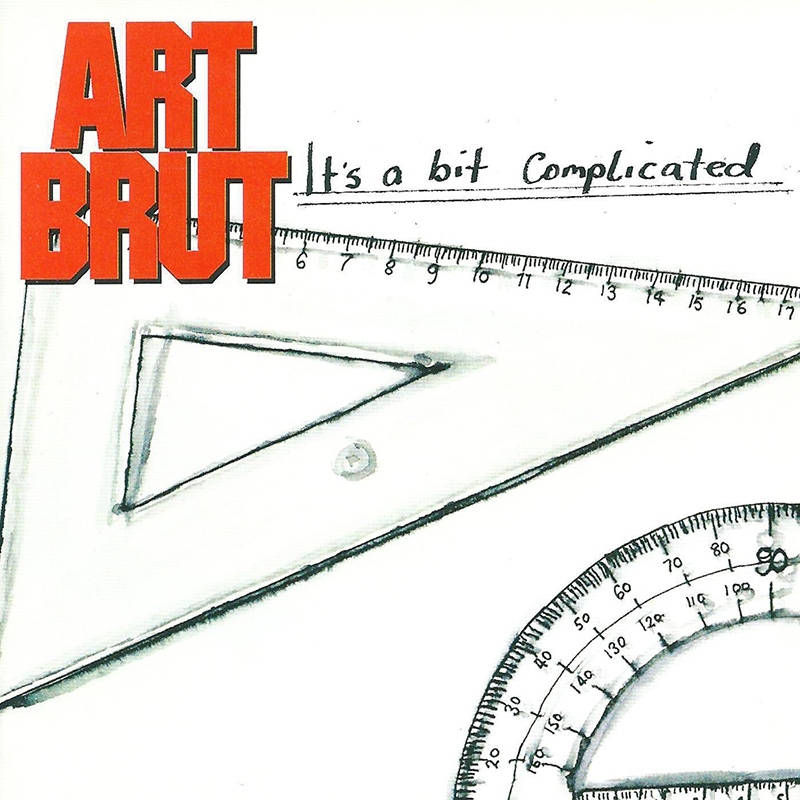 ART BRUT - It’s A Bit Complicated (2007)