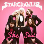 STARCRAWLER - She Said (2022)