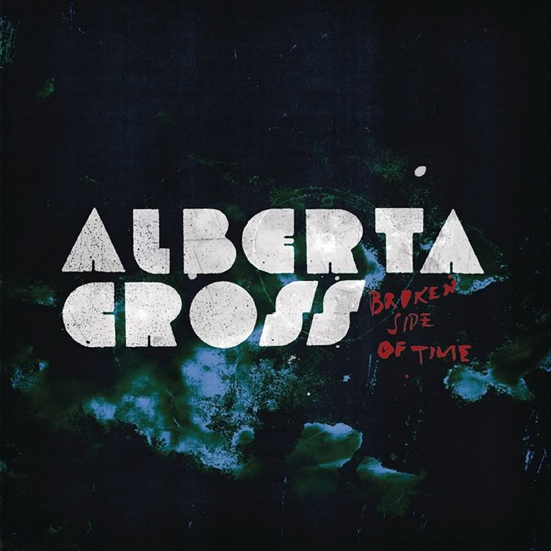 ALBERTA CROSS - Broken Side Of Time (2009)