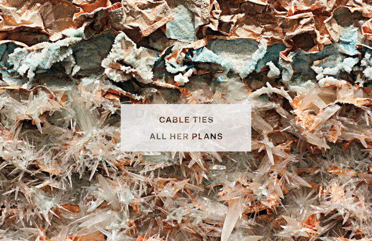 CABLE TIES - All Her Plans (2023)