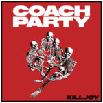 COACH PARTY - Killjoy (2023)