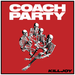 COACH PARTY - Killjoy (2023)