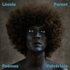 Léonie Pernet - Poèmes Pulvérisés (2025)