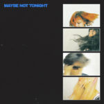 LIME GARDEN - Maybe Not Tonight (2026)