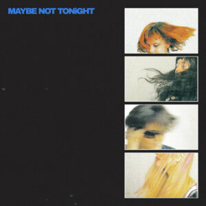 LIME GARDEN - Maybe Not Tonight (2026)
