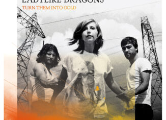 LADYLIKE DRAGONS - Turn Them Into Gold (2011)